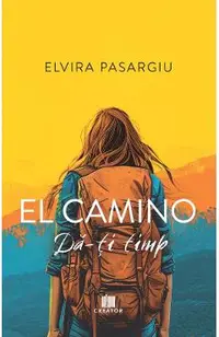 El camino: da-ti timp!