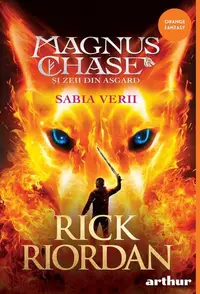 Sabia Verii. Magnus Chase și zeii din Asgard (Vol. 1) - Hardcover - Rick Riordan