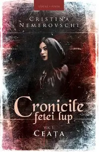 Cronicile fetei lup. Vol.1. Ceata