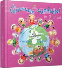 Cântecele copilăriei în 5 limbi cu CD audio