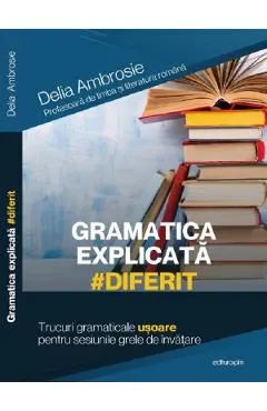 Gramatica explicata #diferit. Trucuri gramaticale usoare