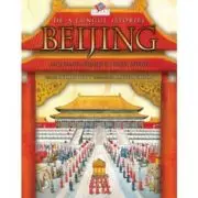 Beijing. Mari dinastii, razboaie si orasul interzis