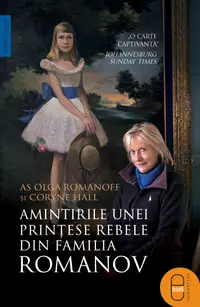 Amintirile unei prințese rebele din familia Romanov (pdf)