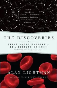 The Discoveries: Great Breakthroughs in 20th-Century Science, Including the Original Papers
