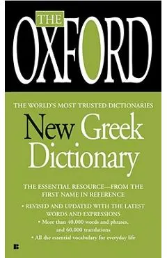 The Oxford New Greek Dictionary: The Essential Resource, Revised and Updated