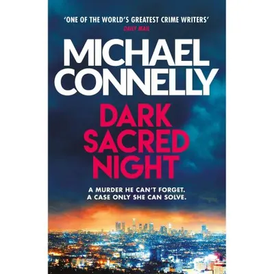 Dark Sacred Night: A Bosch and Ballard thriller