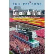 Coreea de Nord. Un stat-gherila in transformare
