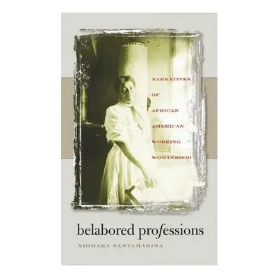 Belabored Professions