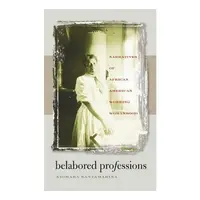 Belabored Professions