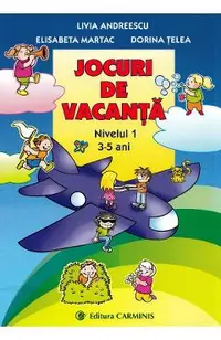 Jocuri de vacanta. Nivelul I 3-5 ani