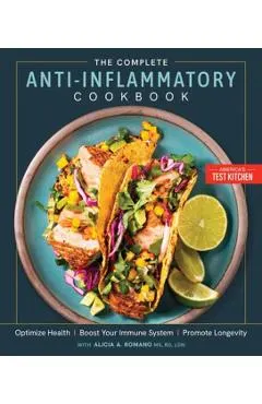 The Complete Anti-Inflammatory Cookbook: Optimize Health, Boost Your Immune System, Promote Longevity