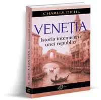 Veneția. Istoria întemeierii unei republici - Paperback brosat