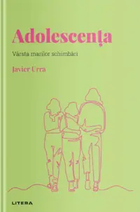 Descopera psihologia. Adolescenta