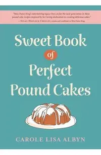 Sweet Book of Perfect Pound Cakes