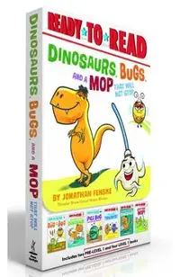 Dinosaurs, Bugs, and a Mop That Will Not Stop (Boxed Set): The Bug in the Bog; Nothing Fits a Dinosaur; Pill Bug Does Not Need Anybody; Try a Bite, Tr