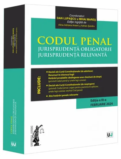 Codul penal. Jurisprudență obligatorie. Jurisprudență relevantă - Paperback brosat - Dan Lupaşcu, Mihai Mareș