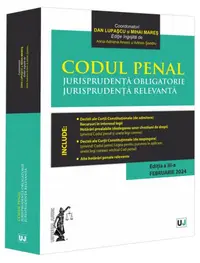 Codul penal. Jurisprudență obligatorie. Jurisprudență relevantă - Paperback brosat - Dan Lupaşcu, Mihai Mareș