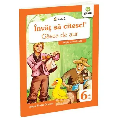 Învăț să citesc! Nivelul 1 Gâsca de aur