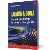 Lumea a doua. Imperii şi influenţă în noua ordine globală