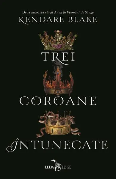 Trei coroane întunecate (Vol. 1) - Paperback brosat - Kendare Blake