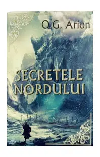 Secretele Nordului (Vol. 3) - Paperback brosat