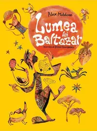 Lumea lui Baltazar - Hardcover