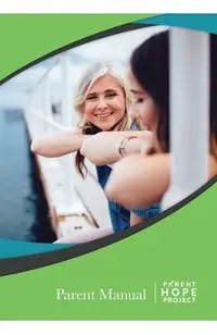 Parent Hope Project: Parent Manual