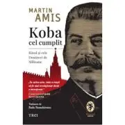 Koba cel cumplit. Rasul si cele Douazeci de Milioane