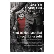 Noul Razboi Mondial al vechilor orgolii (in care vom cadea cu totii prizonieri)