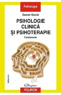 eBook Psihologie clinica si psihoterapie. Fundamente. Editia a II-a