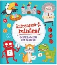 Antreneaza-ti mintea! Superjocuri cu numere