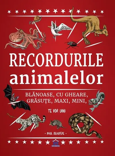 Recordurile animalelor - Hardcover - Paul Beaupère