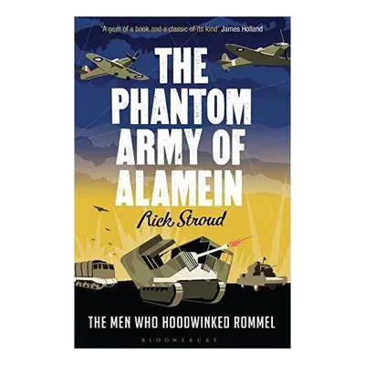 The Phantom Army of Alamein