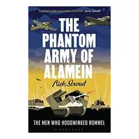 The Phantom Army of Alamein