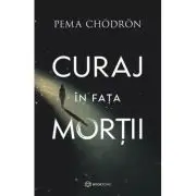 Curaj in fata mortii
