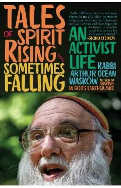 Tales of Spirit Rising and Sometimes Falling: An Activist Life