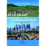 De la Solont la Los Angeles. Reflectii de calatorie
