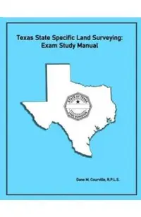 Texas State Specific Land Surveying: Exam Study Manual