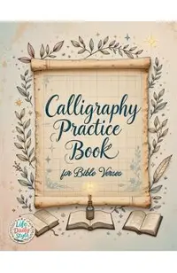 Calligraphy Practice Book: For Bible Verses - A Christian Calligraphy Workbook with Hand Lettering & Tracing Sheets Easter & Religious Gifts for Adult