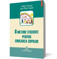 8 metode eficiente pentru educarea copiilor