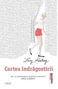 Cartea îndrăgostirii - Paperback brosat - Lucy Keating