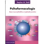 Psihofarmacologie. Baze neurostiintifice si aplicatii practice