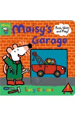 Maisy's Garage: Push, Slide, and Play!