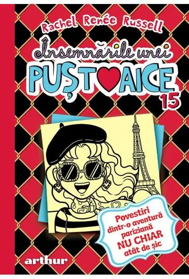 Povestiri dintr-o aventura pariziana nu chiar atat de sic. Seria Insemnarile unei pustoaice Vol.15