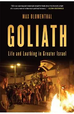 Goliath: Life and Loathing in Greater Israel