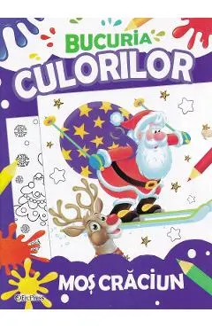 Bucuria culorilor. Mos Craciun