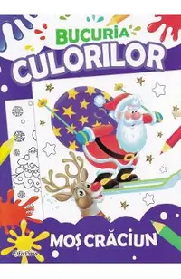Bucuria culorilor. Mos Craciun