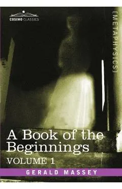 A Book of the Beginnings, Vol.1