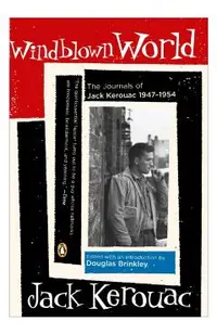 Windblown World: The Journals of Jack Kerouac 1947-1954