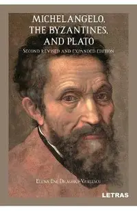 Michelangelo, the Byzantines, and Plato